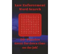 Law Enforcement Word Search Puzzle Book: Word Searches with Easy to Read Print about Law Enforcement, Criminal Justice, Law, and more I 6x9 inches, ... for Vacations, Holidays, and Free Times