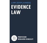 LAW EXPLAINED - Evidence Law (Introduction to U.S. Law)