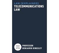LAW EXPLAINED - Telecommunications Law