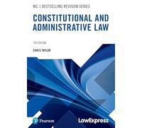 Law Express Revision Guide: Constitutional and Administrative Law: (Law Express 7th edition)