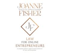 LAW FOR ONLINE ENTREPRENEURS: A complete guide to legal and brand protection for your online business