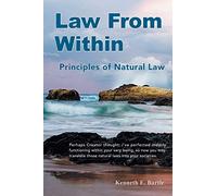 Law From Within: Principles of Natural Law Principlia Ius Naturalis