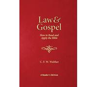 Law & Gospel: How to Read & Apply the Bible