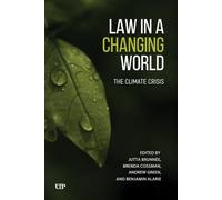 Law in a Changing World: The Climate Crisis