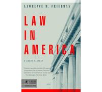 Law in America: A Short History: 10 (Modern Library Chronicles)