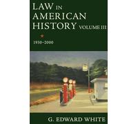Law in American History, Volume III: 1930-2000