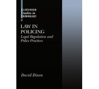 Law in Policing : Legal Regulation and Police Practices