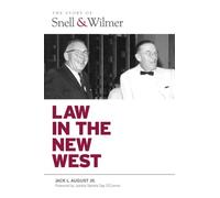 Law in the New West: The Story of Snell & Wilmer