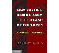 Law, Justice, Democracy, and the Clash of Cultures: A Pluralist Account