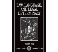 Law, Language, and Legal Determinacy (Clarendon Paperbacks)