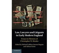 Law, Lawyers and Litigants in Early Modern England: Essays in Memory of Christopher W. Brooks
