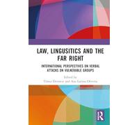 Law, Linguistics and the Far Right: International Perspectives on Verbal Attacks on Vulnerable Groups