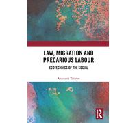 Law, Migration and Precarious Labour: Ecotechnics of the Social – Routledge