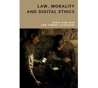 Law, Morality and Digital Ethics