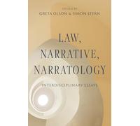 Law, Narrative, Narratology: Interdisciplinary Essays