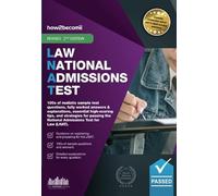 How to Pass the Law National Admissions Test (LNAT): 100s of realistic sample test questions, fully worked answers & explanations, essential high-scoring tips and strategies for passing the National Admissions Test for Law (LNAT). (Testing Series 2nd Revi