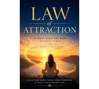 Law Of Attraction: Attract What You Want Without Force: 3 (Presence)