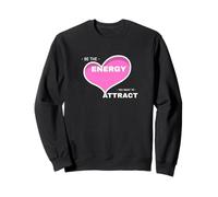 Law of Attraction Energy Sweatshirt
