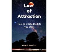 Law of Attraction: How to create the Life you Want (Detective Vikram Investigations & Mind Mastery books)