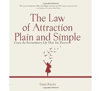 Law of Attraction, Plain and Simple: Create the Extraordinary Life That You Deserve