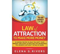 Law Of Attraction to Make More Money: 12 Hidden Truths to Help You Shift Your Mindset and Start Attracting the Abundance You Deserve (without Trying So Hard): 5 (Conscious Manifesting)