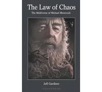 Law of Chaos, The : Multiverse of Michael Moorcock