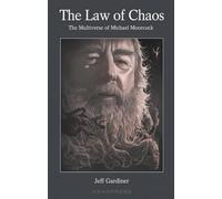 Law of Chaos, The : Multiverse of Michael Moorcock