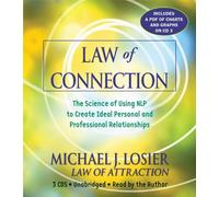 (Law of Connection: The Science of Using NLP to Create Ideal Personal and Professional Relationships) By Michael J Losier (Author) audioCD on (Jun , 2009)