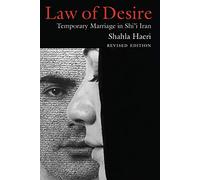 Law of Desire: Temporary Marriage in Shi'i Iran (Contemporary Issues in the Middle East)