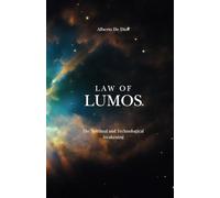 LAW OF LUMOS: THE TECHNOLOGICAL SPIRITUAL AWAKENING