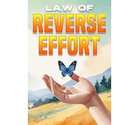 Law of Reverse Effort (Laws of the Universe)