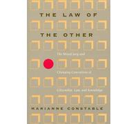 Law of the Other (Paper): The Mixed Jury and Changing Conceptions of Citizenship, Law, and Knowledge (New Practices of Inquiry Series NPI)