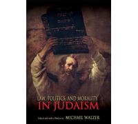 Law, Politics and Morality in Judaism (Ethikon Series in Comparative Ethics)