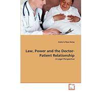 Law, Power and the Doctor-Patient Relationship: A Legal Perspective