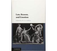 Law, Reason, and Emotion (Ivr Studies in the Philosophy of Law and Social Philosophy)