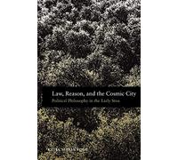 Law, Reason, and the Cosmic City: Political Phi. Vogt<|