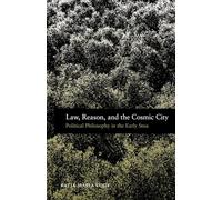 Katja Maria Vogt Law, Reason, and the Cosmic City (Paperback)