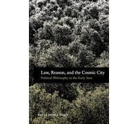 Katja Maria Vogt Law, Reason, and the Cosmic City (Paperback)