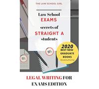 Law School Exams: secrets of straight A students: Legal Writing for Exams Edition: 2 (Straight A Law Student)