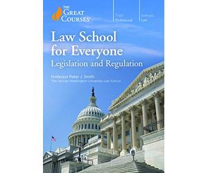 Law School for Everyone: Legislation and Regulation