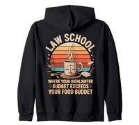 Law School Highlighter Budget Exceeds Food Budget Zip Hoodie