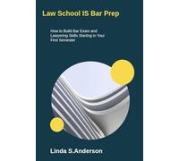 Law School IS Bar Prep: How to Build Bar Exam and Lawyering Skills Starting in Your First Semester (The NextGen Translation System)