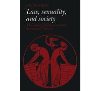 Law, Sexuality, and Society: The Enforcement of Morals in Classical Athens
