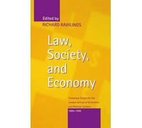 Law, Society, and Economy: Centenary Essays for the London School of Economics a