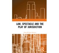 Law, Spectacle, and the Play of Jurisdiction
