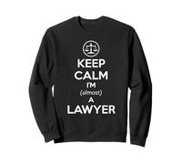 Law Student Bar Exam - Keep Calm I'm Almost a Lawyer Funny Sweatshirt