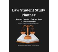 Law Student Study Planner: Semester Planning • Case Law Study • Exam Preparation