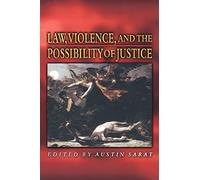Law, Violence, and the Possibility of Justice – Princeton University Press