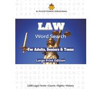 Law Words Word Search For Adults, Seniors & Teens Large Print Edition: The Language of Law - 3,000 Words from Codes, Crimes & Constitutions (PuzzTown Originals)