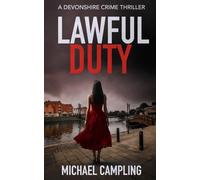 Lawful Duty: A Devonshire Crime Thriller: 1 (The DC Spiller Mysteries)